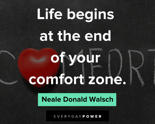 comfort zone quotes about life begins at the end of your comfort zone