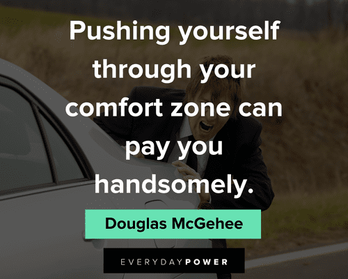 comfort zone quotes on pushing yourself