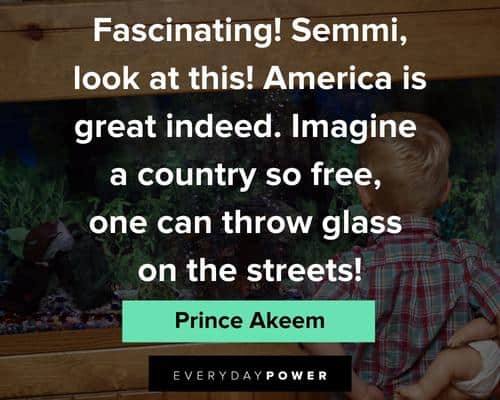 Coming to America quotes on fascinating
