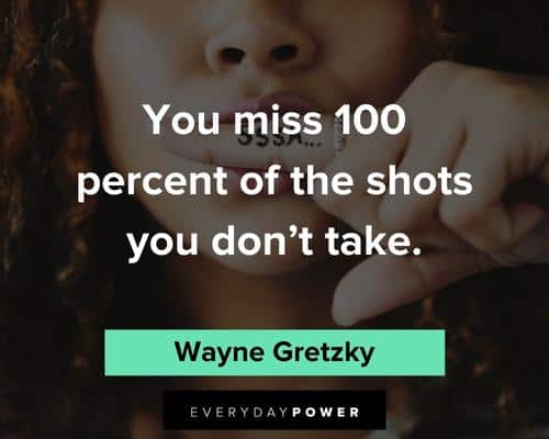 determination quotes about 100 percent of the shots you don't take