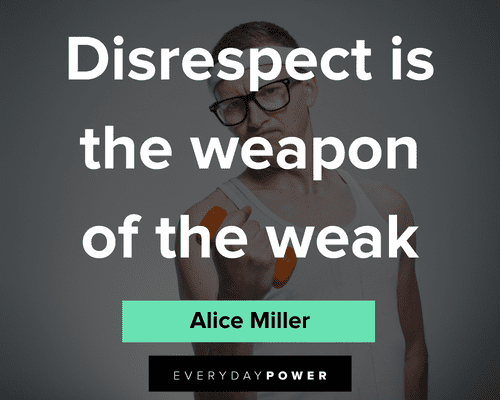 disrespect quotes that you earn respect by respecting others