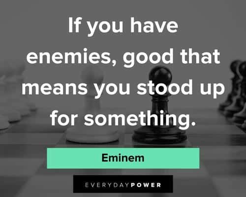 Eminem quotes about standing up for something