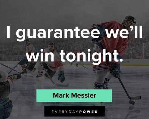 hockey quotes on I guarantee we'll win tonight