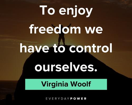 Freedom Quotes to enjoy freedom we have to control ourselves