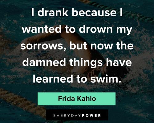 frida kahlo quotes about things have learned to swim