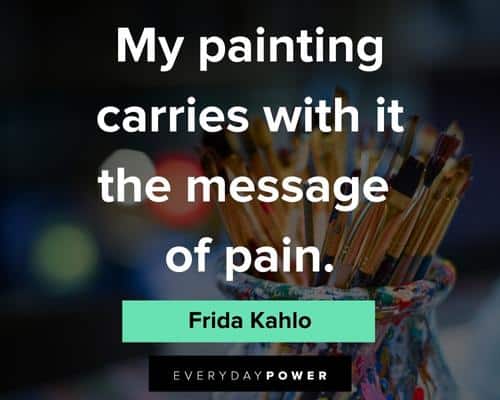 frida kahlo quotes about life