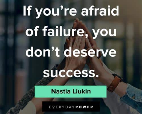 gym quotes about if you're afraid of failure, you don't deserve success