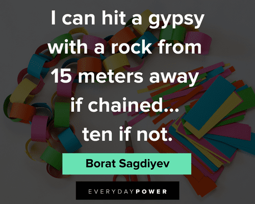 borat quotes about hit a gypsy with a rock from 15 meters away