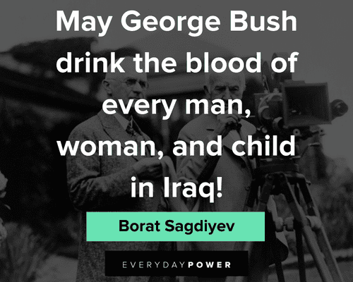 borat quotes about George Bush
