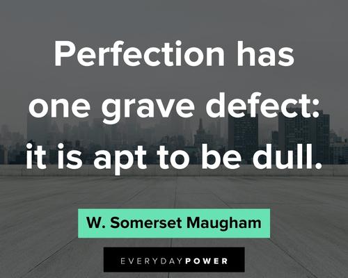 imperfection quotes on perfection has one grave defect