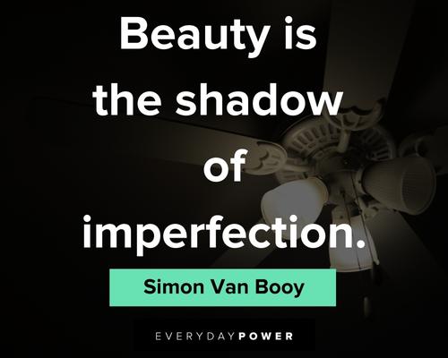 imperfection quotes about beauty is the shadow of imperfection