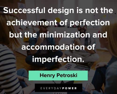 imperfection quotes about successful design is not the achievement of perfection