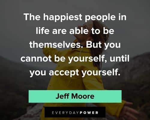 More Acceptance Quotes on happiness