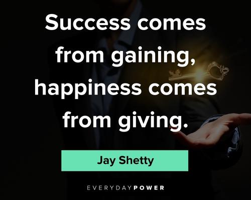 Jay Shetty quotes about success