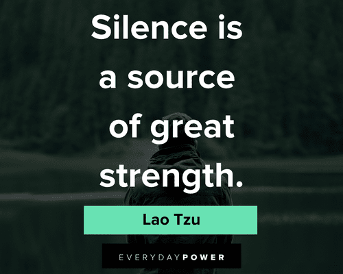Lao Tzu quotes about silence is a source of great strength