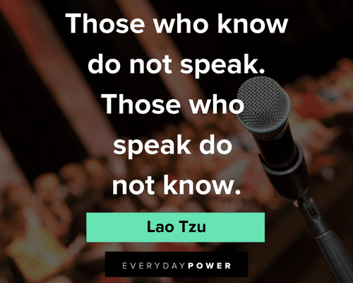 Lao Tzu quotes about those who do not speak. those who speak do not know