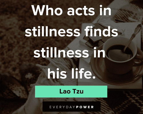 Lao Tzu quotes about stilllness finds stillnesss