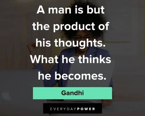 Law of Attraction quotes about a man is but the product of his thoughts what he thinks he becomes