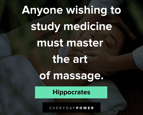 massage quotes to study medicine must master the art of massage.