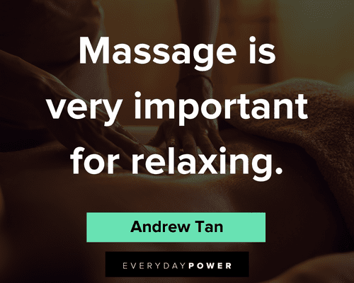 massage quotes about massagee is very important for relaxing