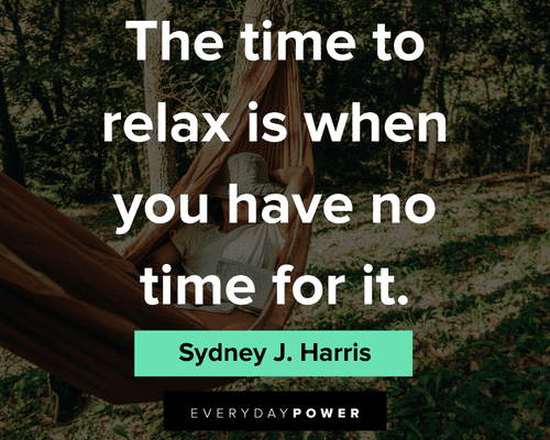 massage quotes about the time to relax is when you have no time for it
