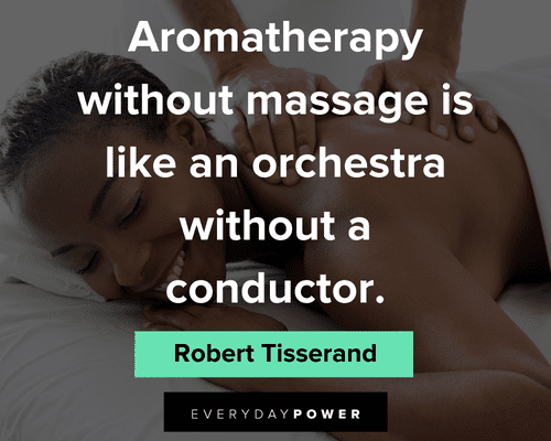 massage quotes about aromatherapy