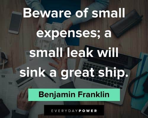 money quotes about beware of small expenses
