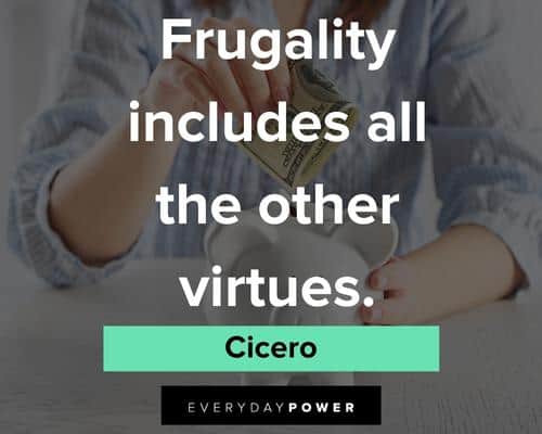 money quotes on frugality includes all the other virtues