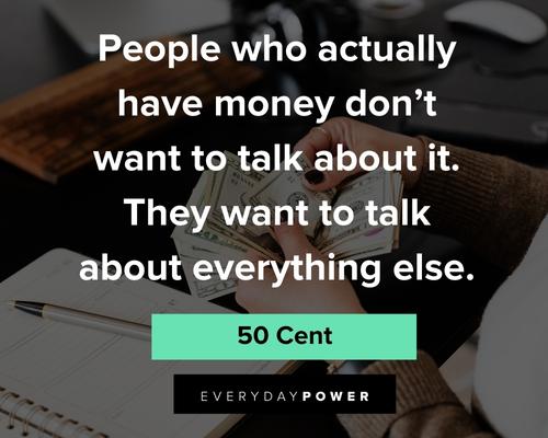 50 cent quotes to talking about everything else