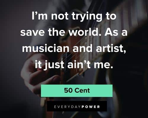 50 cent quotes about saving the world