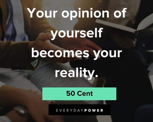50 cent quotes about your opinion