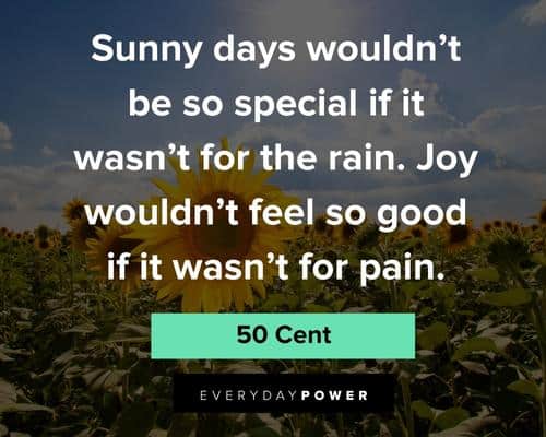 50 cent quotes about sunny day's