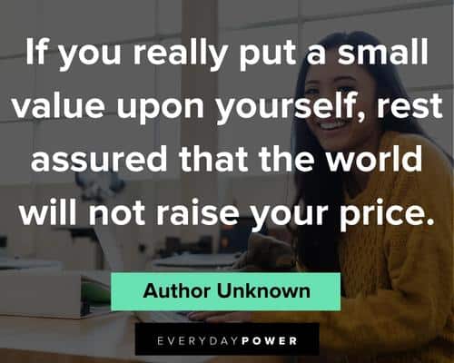 confidence quotes about the world will not raise your price