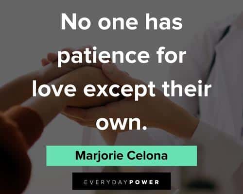 patience quotes on no one has patience for love except their own