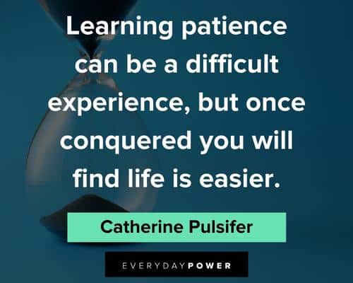 patience quotes on learning patience