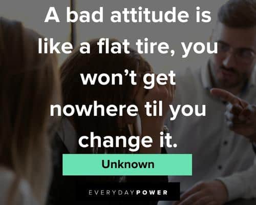 positive attitude quotes on bad attitude