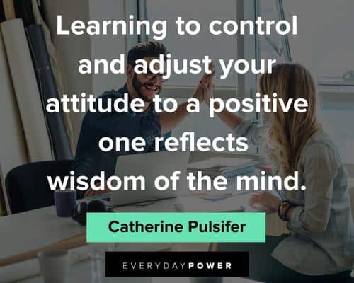 positive attitude quotes to learning to control 