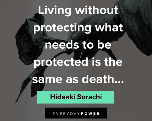 sad anime quotes about living without protecting what needs to be protected is the same as death