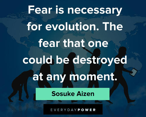 sad anime quotes about fear is necessary for evolution