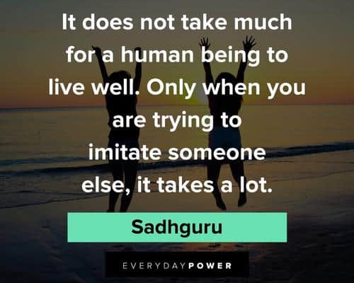 Sadhguru quotes for a human being to live well