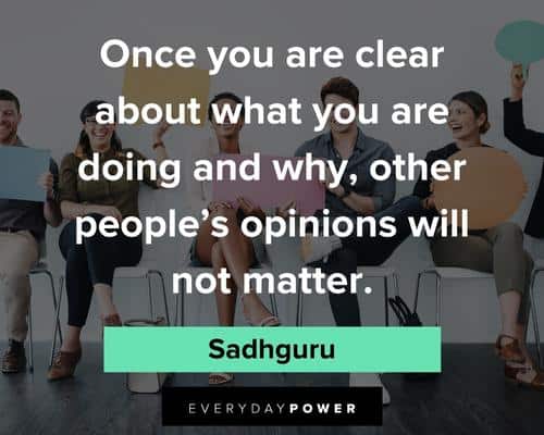 Sadhguru quotes about once you are clear about what your are doing and why