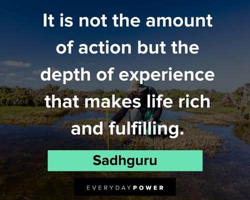 Sadhguru quotes that makes life rich and fulfilling