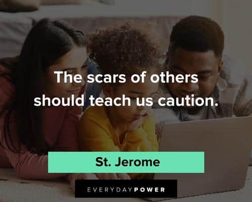 scars quotes about the scars of others should teach us caution