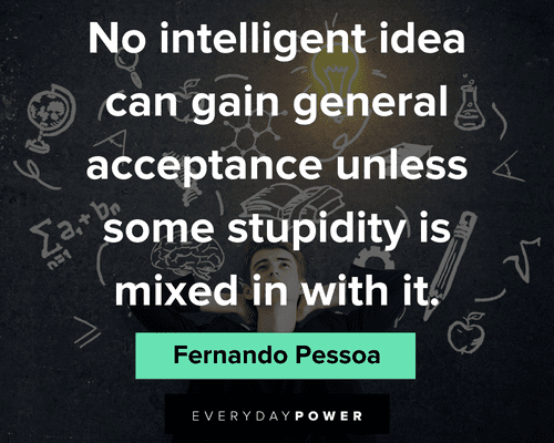 self acceptance quotes about no intelligent idea can gain general acceptance