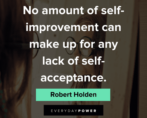self acceptance quotes about self improvement