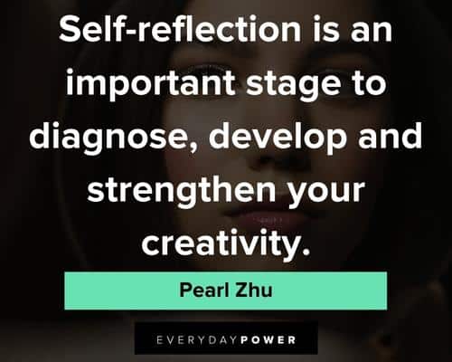 self reflection quotes about develop and strengthen your creativity