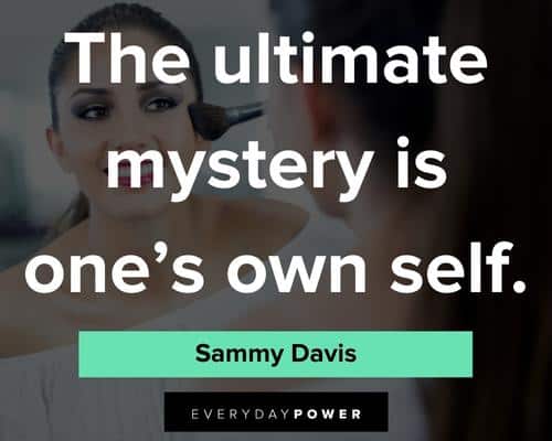 self reflection quotes about the ultimate mystery is one's own self