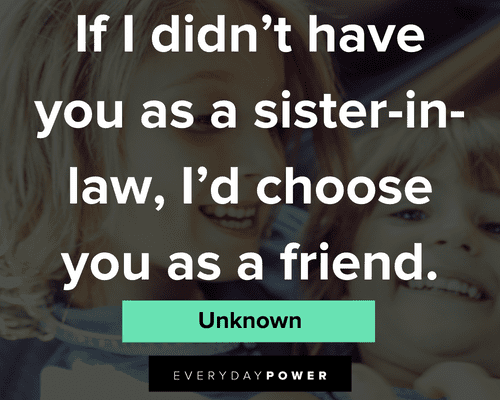 sister-in-law quotes to choosing a friend