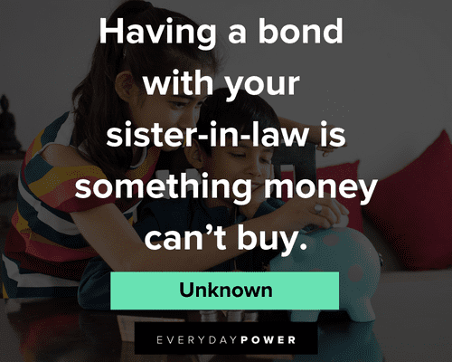 having a bond sister-in-law quotes