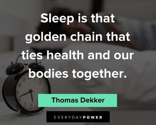 sleep quotes that golden chain that ties health and our bodies together